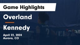 Overland  vs Kennedy  Game Highlights - April 22, 2024