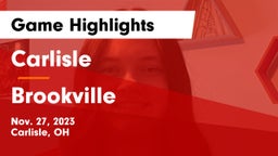 Carlisle  vs Brookville  Game Highlights - Nov. 27, 2023