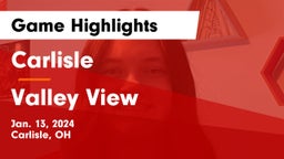 Carlisle  vs Valley View  Game Highlights - Jan. 13, 2024