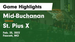 Mid-Buchanan  vs St. Pius X  Game Highlights - Feb. 25, 2022