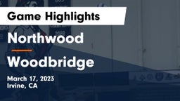 Northwood  vs Woodbridge  Game Highlights - March 17, 2023