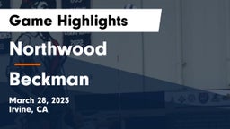 Northwood  vs Beckman  Game Highlights - March 28, 2023