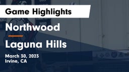 Northwood  vs Laguna Hills  Game Highlights - March 30, 2023