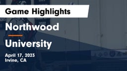 Northwood  vs University  Game Highlights - April 17, 2023