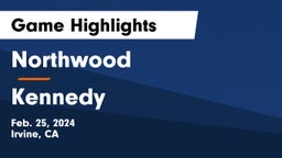 Northwood  vs Kennedy Game Highlights - Feb. 25, 2024