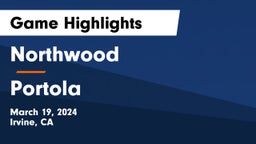 Northwood  vs Portola  Game Highlights - March 19, 2024