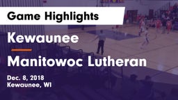 Kewaunee  vs Manitowoc Lutheran  Game Highlights - Dec. 8, 2018