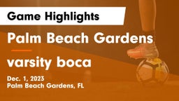 Palm Beach Gardens  vs varsity boca Game Highlights - Dec. 1, 2023