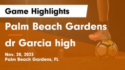 Palm Beach Gardens  vs dr Garcia high Game Highlights - Nov. 28, 2023