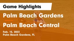 Palm Beach Gardens  vs Palm Beach Central  Game Highlights - Feb. 15, 2022
