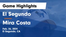 El Segundo  vs Mira Costa  Game Highlights - Feb. 26, 2024