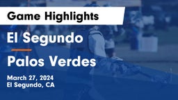 El Segundo  vs Palos Verdes  Game Highlights - March 27, 2024