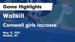 Wallkill  vs Cornwall girls lacrosse Game Highlights - May 12, 2022