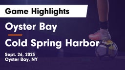 Oyster Bay  vs Cold Spring Harbor  Game Highlights - Sept. 26, 2023