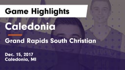 Caledonia  vs Grand Rapids South Christian Game Highlights - Dec. 15, 2017