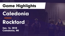 Caledonia  vs Rockford  Game Highlights - Jan. 16, 2018