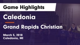 Caledonia  vs Grand Rapids Christian Game Highlights - March 5, 2018