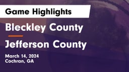 Bleckley County  vs Jefferson County Game Highlights - March 14, 2024