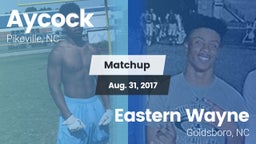 Matchup: Aycock  vs. Eastern Wayne  2017