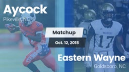 Matchup: Aycock  vs. Eastern Wayne  2018