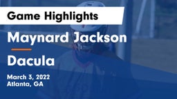 Maynard Jackson  vs Dacula Game Highlights - March 3, 2022