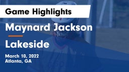 Maynard Jackson  vs Lakeside Game Highlights - March 10, 2022