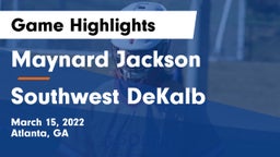 Maynard Jackson  vs Southwest DeKalb Game Highlights - March 15, 2022