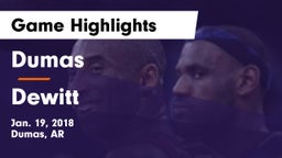 Dumas  vs Dewitt Game Highlights - Jan. 19, 2018