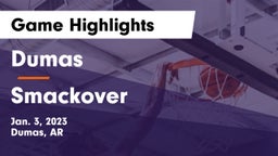 Dumas  vs Smackover Game Highlights - Jan. 3, 2023