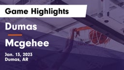 Dumas  vs Mcgehee Game Highlights - Jan. 13, 2023