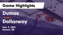 Dumas  vs Dollarway  Game Highlights - Feb. 9, 2023