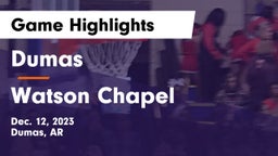 Dumas  vs Watson Chapel  Game Highlights - Dec. 12, 2023