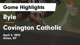 Ryle  vs Covington Catholic  Game Highlights - April 4, 2022