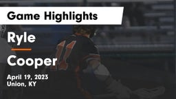 Ryle  vs Cooper  Game Highlights - April 19, 2023