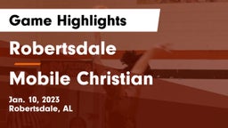 Robertsdale  vs Mobile Christian  Game Highlights - Jan. 10, 2023
