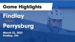 Findlay  vs Perrysburg  Game Highlights - March 23, 2023