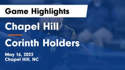 Chapel Hill  vs Corinth Holders  Game Highlights - May 16, 2022