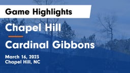 Chapel Hill  vs Cardinal Gibbons  Game Highlights - March 16, 2023