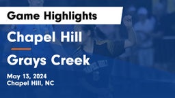 Chapel Hill  vs Grays Creek  Game Highlights - May 13, 2024