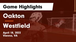 Oakton  vs Westfield  Game Highlights - April 18, 2022