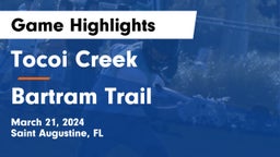 Tocoi Creek  vs Bartram Trail  Game Highlights - March 21, 2024