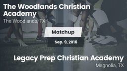 Matchup: The Woodlands vs. Legacy Prep Christian Academy 2016