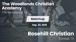 Matchup: The Woodlands vs. Rosehill Christian  2016