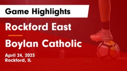 Rockford East  vs Boylan Catholic  Game Highlights - April 24, 2023