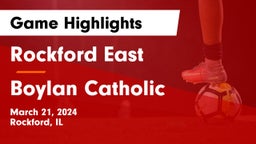 Rockford East  vs Boylan Catholic  Game Highlights - March 21, 2024
