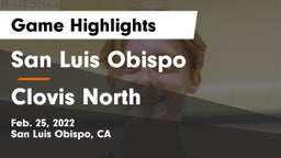 San Luis Obispo  vs Clovis North Game Highlights - Feb. 25, 2022
