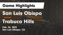 San Luis Obispo  vs Trabuco Hills Game Highlights - Feb. 26, 2022