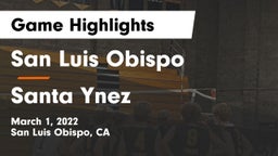 San Luis Obispo  vs Santa Ynez  Game Highlights - March 1, 2022