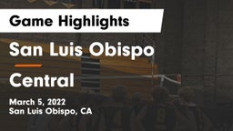 San Luis Obispo  vs Central  Game Highlights - March 5, 2022