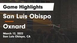 San Luis Obispo  vs Oxnard  Game Highlights - March 12, 2022
